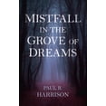 thumbnail image 1 of Mistfall in the Grove of Dreams (Paperback), 1 of 1