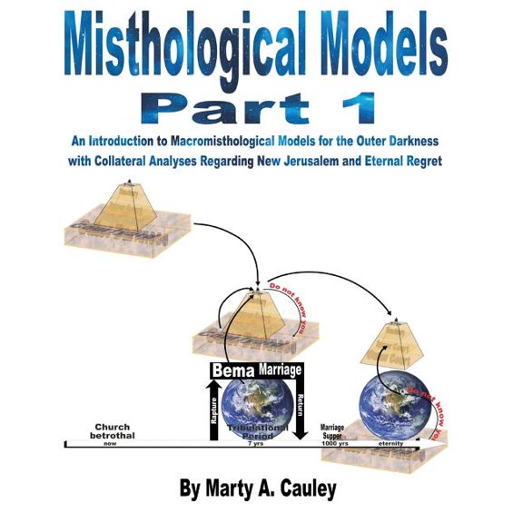 Misthological Models Part 1: An Introduction to Macromisthological Models for the Outer Darkness (Paperback) by Marty a Cauley