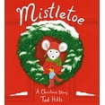 thumbnail image 1 of Pre-Owned Mistletoe : A Christmas Story, Hardcover by Hills, Tad, ISBN 0593174429, ISBN-13 9780593174425, 1 of 1