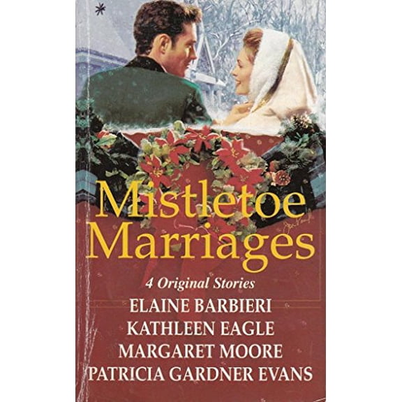 Pre-Owned Mistletoe Marriages: Rendezvous / The Wolf and the Lamb / Christmas in the Valley / Keeping Christmas (Unknown) 0373833091 9780373833092