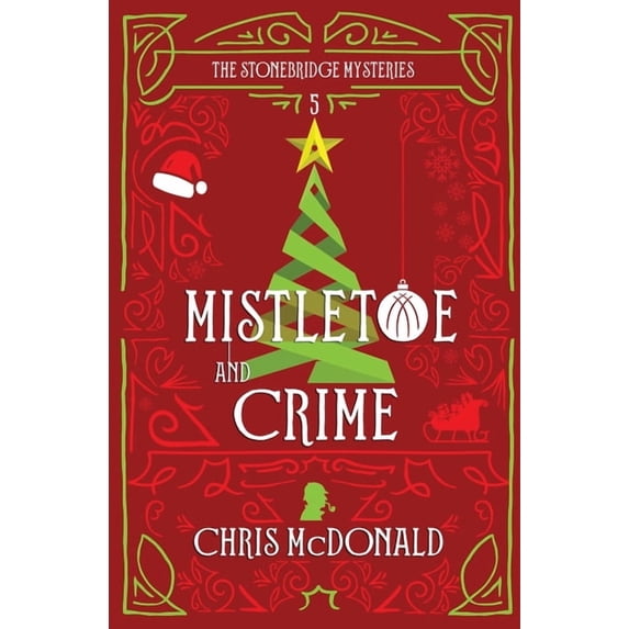 Mistletoe and Crime: A modern cosy mystery with a classic crime feel, (Paperback)
