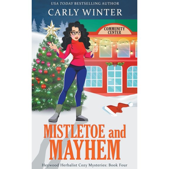 Heywood Herbalist Cozy Mysteries Mistletoe and Mayhem, Book 4, (Paperback)