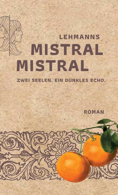 Mistral, Mistral: Zwei Seelen. Ein dunkles Echo., (Hardcover)