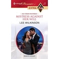 thumbnail image 1 of Pre-Owned Mistress Against Her Will (Harlequin Presents Extra: His Virgin Mistress) Paperback, 1 of 1