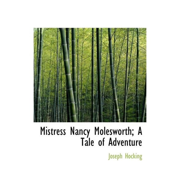 Mistress Nancy Molesworth; A Tale of Adventure (Hardcover)