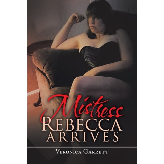 Mistress Rebecca Arrives (Paperback)