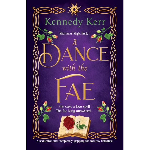 Mistress of Magic A Dance with the Fae: A seductive and completely gripping fae fantasy romance, Book 1, (Paperback)
