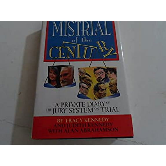 Pre-Owned Mistrial of the Century: A Private Diary of the Jury System on Trial, 9780787106874, 0787106879, Hardcover, First Edition edition