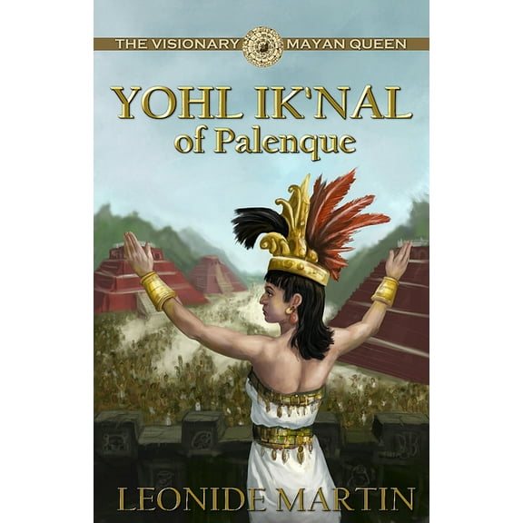 Mists of Palenque The Visionary Mayan Queen, Book 1, (Paperback)