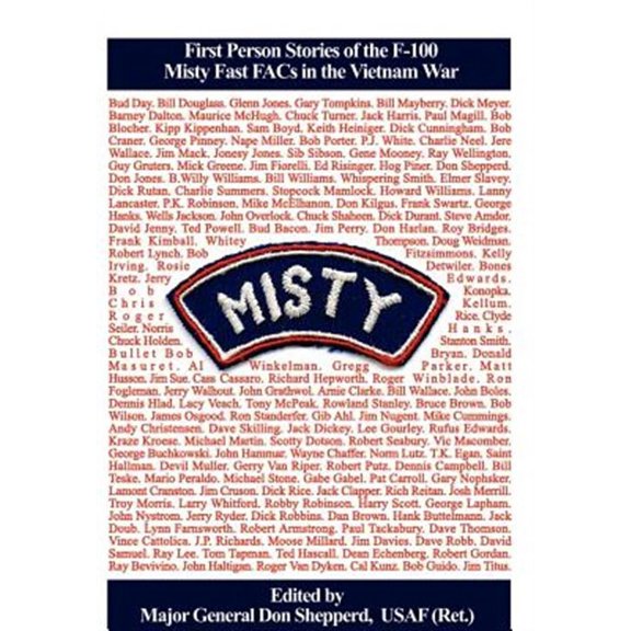 Misty: First Person Stories of the F-100 Fast FACs in the Vietnam War (Hardcover)