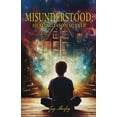 thumbnail image 1 of Misunderstood: Healing Jason Sutter, (Paperback), 1 of 1