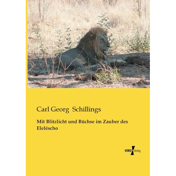 Mit Blitzlicht und Büchse im Zauber des Eleléscho, (Paperback)