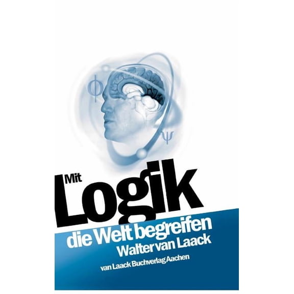 Mit Logik die Welt begreifen, (Hardcover)