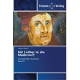 thumbnail image 1 of Mit Luther in die Moderne?! (Paperback), 1 of 1