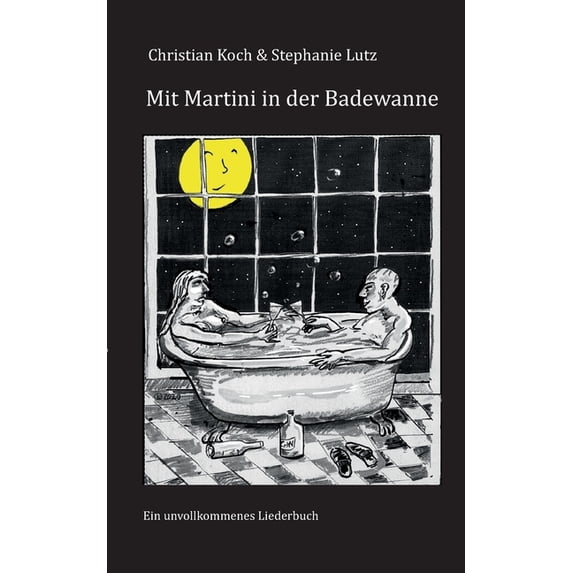 Mit Martini in der Badewanne: Lieder und Verse für Erwachsene, (Paperback)