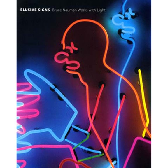 Pre-Owned Elusive Signs: Bruce Nauman Works with Light (Paperback 9780944110836) by Joseph Ketner II