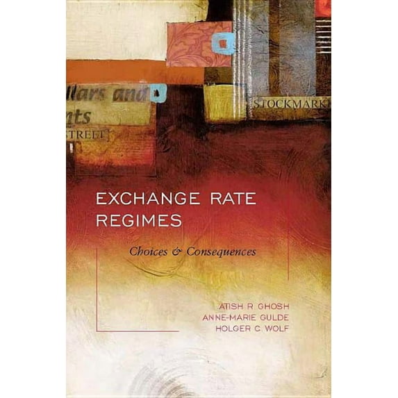 Mit Press: Exchange Rate Regimes : Choices and Consequences (Hardcover)