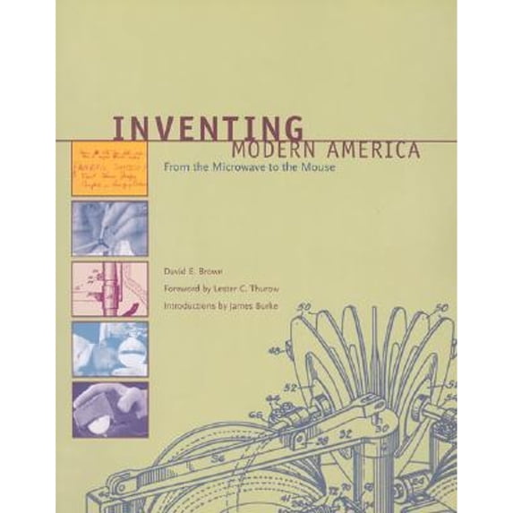 Pre-Owned Inventing Modern America: From the Microwave to the Mouse (Paperback) 0262523493 9780262523493