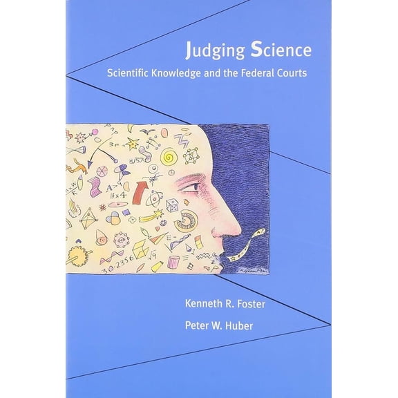 Pre-Owned Mit Press Judging Science: Scientific Knowledge and the Federal Courts, (Paperback)