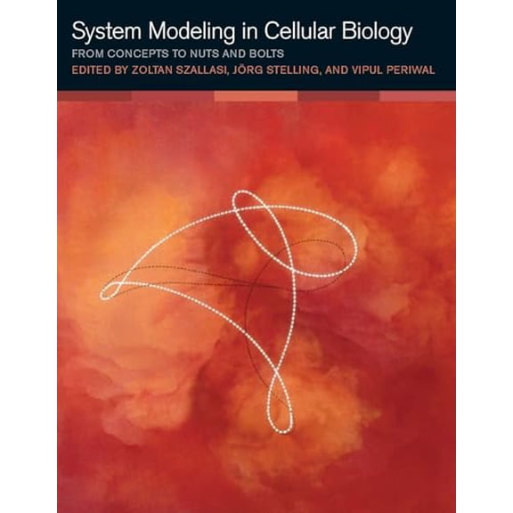 Pre-Owned System Modeling in Cellular Biology: From Concepts to Nuts and Bolts (Hardcover) 0262195488 9780262195485