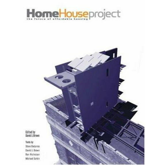 Pre-Owned The Home House Project: The Future of Affordable Housing (Paperback) 0262524325 9780262524322