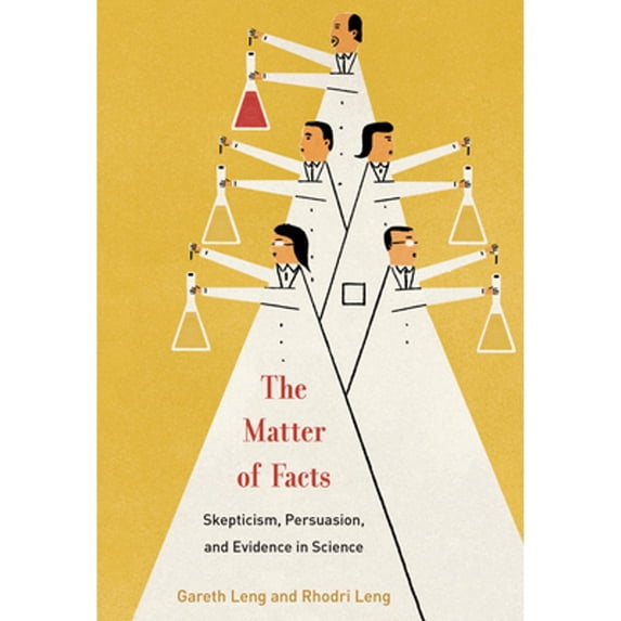Pre-Owned The Matter of Facts: Skepticism, Persuasion, and Evidence in Science (Hardcover) 0262043882 9780262043885
