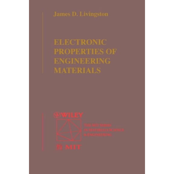 Mit Series in Materials Science and Engi Electronic Properties of Engineering Materials, (Paperback)