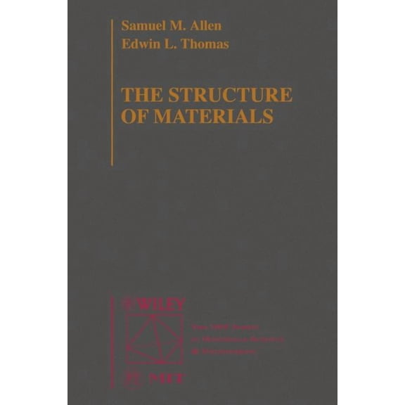 Mit Series in Materials Science and Engi The Structure of Materials, (Paperback)