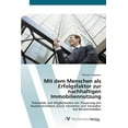 thumbnail image 1 of Mit dem Menschen als Erfolgsfaktor zur nachhaltigen Immobiliennutzung (Paperback), 1 of 1
