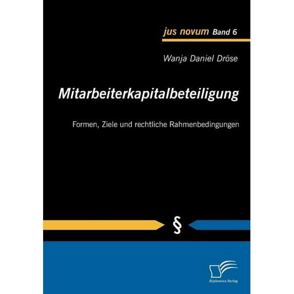 Mitarbeiterkapitalbeteiligung : Formen, Ziele und rechtliche Rahmenbedingungen (Paperback)