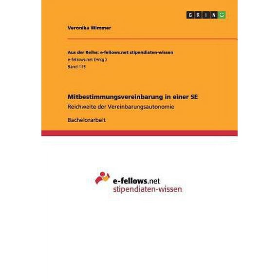 Mitbestimmungsvereinbarung in einer SE : Reichweite der Vereinbarungsautonomie (Paperback)