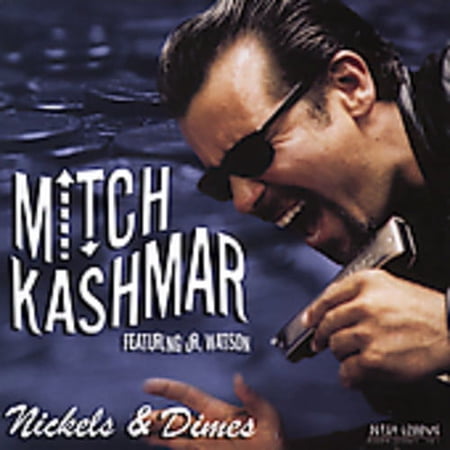 Mitch Kashmar - Nickels and Dimes - Music & Performance - CD