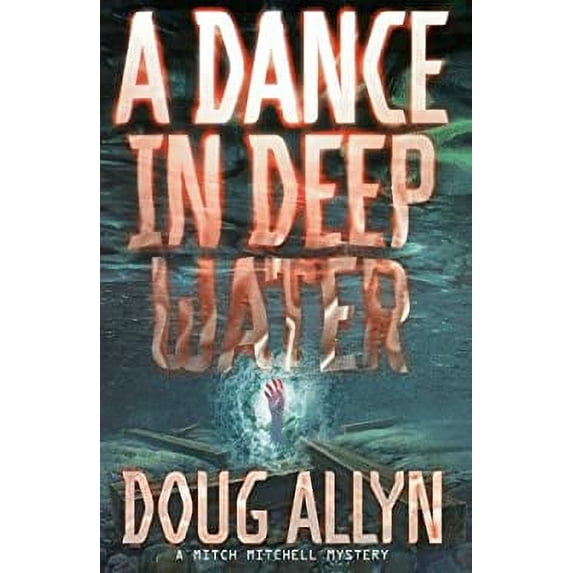 Pre-Owned Mitch Mitchell Mystery: A Dance in Deep Water (Hardcover)