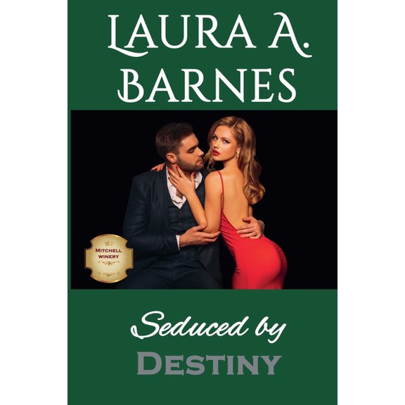 Mitchell Winery Seduced by Destiny, Book 3, (Paperback)