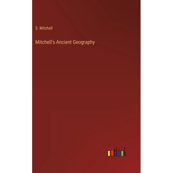 Mitchell's Ancient Geography, (Hardcover)