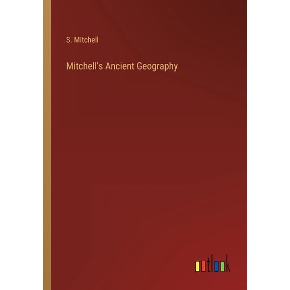 Mitchell's Ancient Geography, (Paperback)