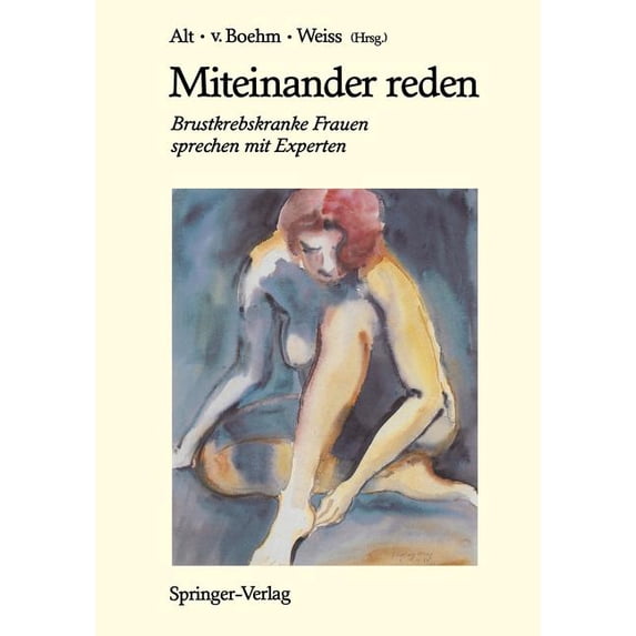 Miteinander Reden : Brustkrebskranke Frauen Sprechen Mit Experten (Paperback)