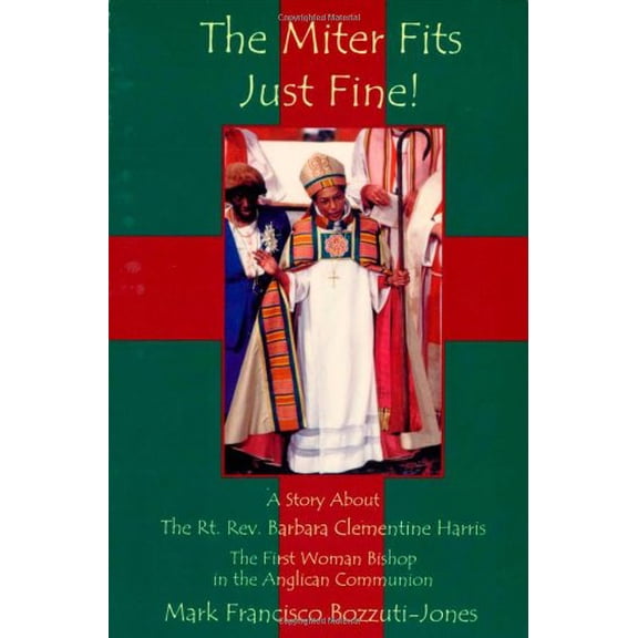 Pre-Owned Miter Fits Just Fine: A Story about the Rt. Rev. Barbara Clementine Harris: The First Woman Bishop in the Anglican Communion (Paperback) 1561012203 9781561012206