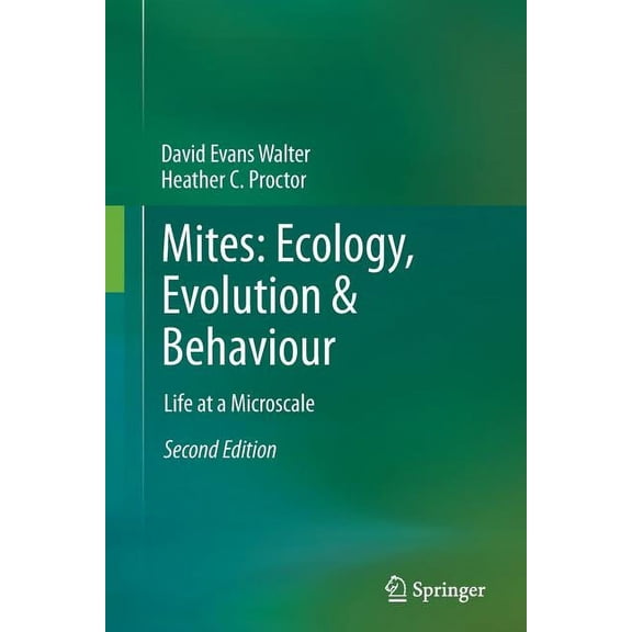 Mites: Ecology, Evolution & Behaviour: Life at a Microscale, (Paperback)