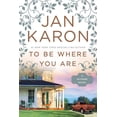 thumbnail image 1 of Mitford Novel: To Be Where You Are (Hardcover), 1 of 2
