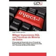 thumbnail image 1 of Mitigar Inyecciones SQL Con Tecnicas de Mineria de Datos (Paperback), 1 of 1