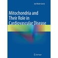 thumbnail image 1 of Mitochondria and Their Role in Cardiovascular Disease, (Paperback), 1 of 1