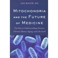 thumbnail image 1 of Pre-Owned Mitochondria and the Future of Medicine: The Key to Understanding Disease, Chronic Illness, Aging, and Life Itself (Paperback) 1603587675 9781603587679, 1 of 1