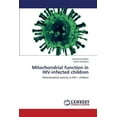 thumbnail image 1 of Mitochondrial Function in HIV-Infected Children (Paperback), 1 of 1