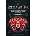thumbnail image 1 of Mitologia Cativante Grécia Antiga: Um guia para os Deuses gregos clássicos, Deusas, Deidades, Titãs e Heróis: Zeus, Poseidon, Apollo e Outro, Book 2, (Paperback), 1 of 1
