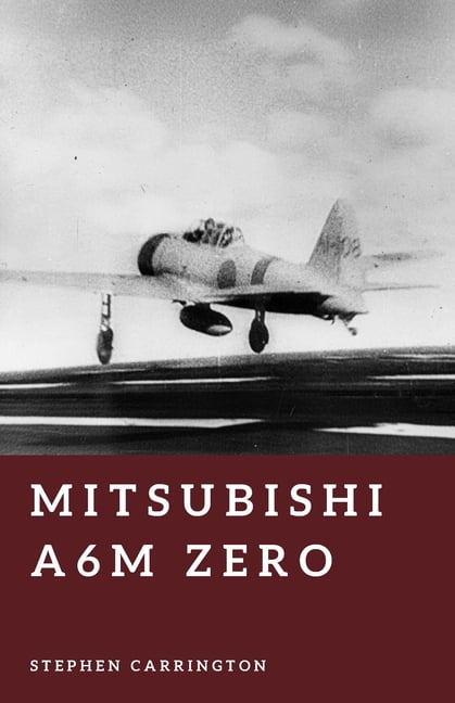 The World War II Library: Weapons Mitsubishi A6M Zero: Master of the Pacific Skies, (Paperback)