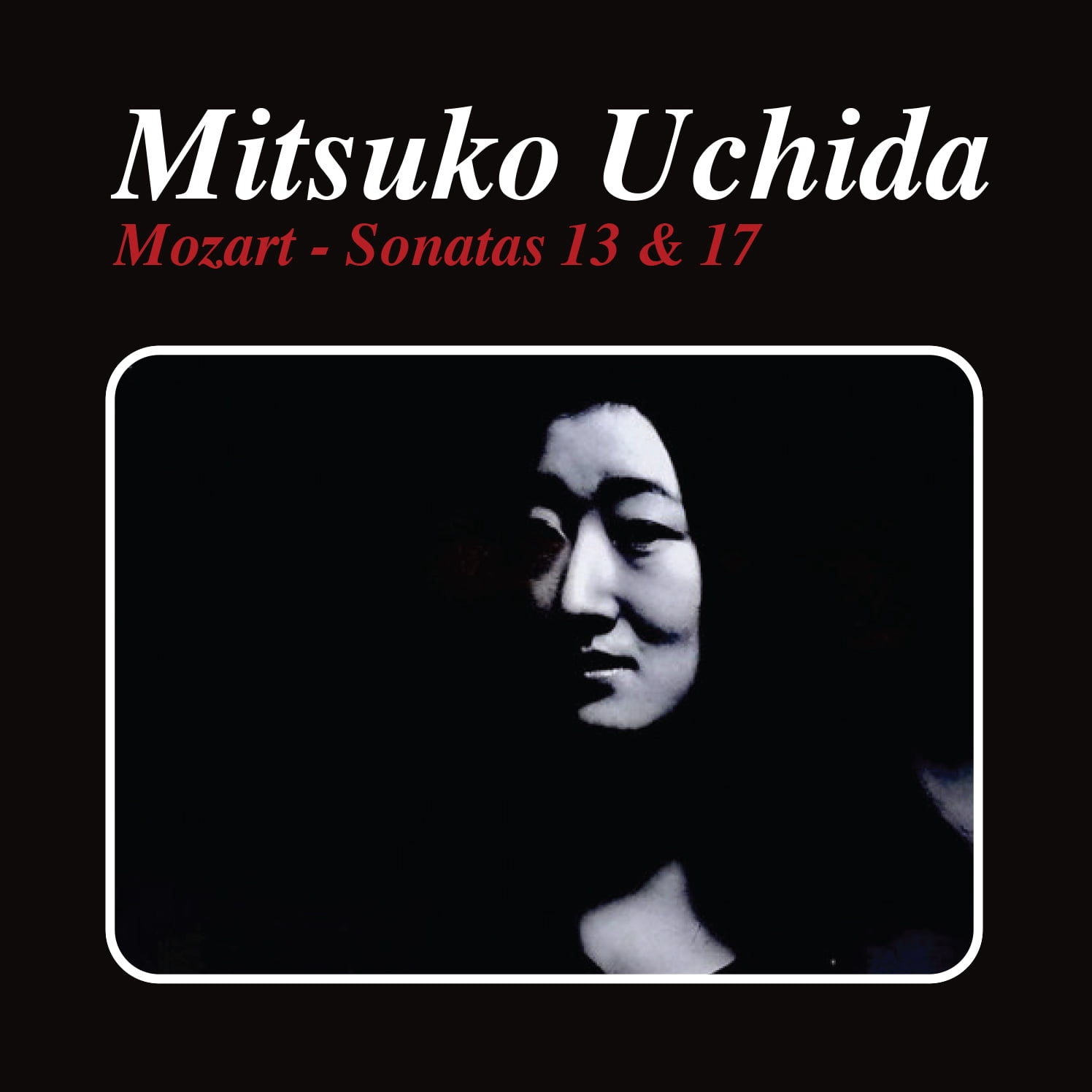 Mitsuko Uchida - Mozart - Sonatas 13 & 17 - Music & Performance - CD