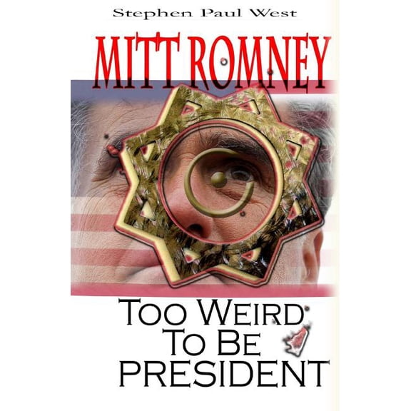 Mitt Romney Too Weird to Be President : Why Presidential Candidates Are Funny