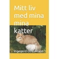 thumbnail image 1 of Mitt liv med mina mina katter (Paperback), 1 of 1