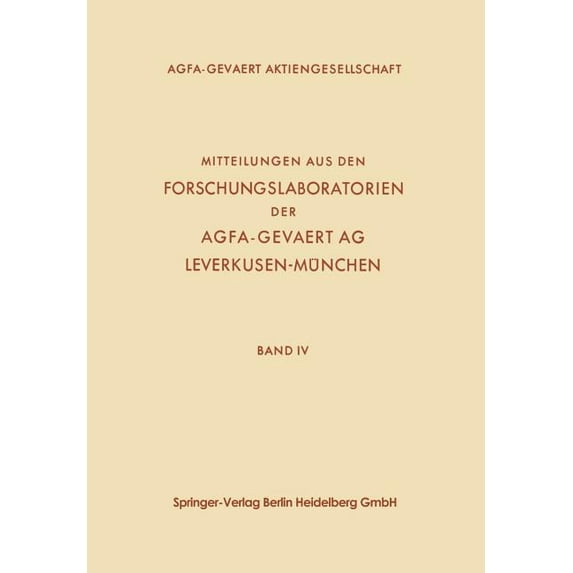Mitteilungen Aus Den Forschungslaborator Mitteilungen Aus Den Forschungslaboratorien Der Agfa-Gevaert Ag, Leverkusen-München, Book 4, (Paperback)